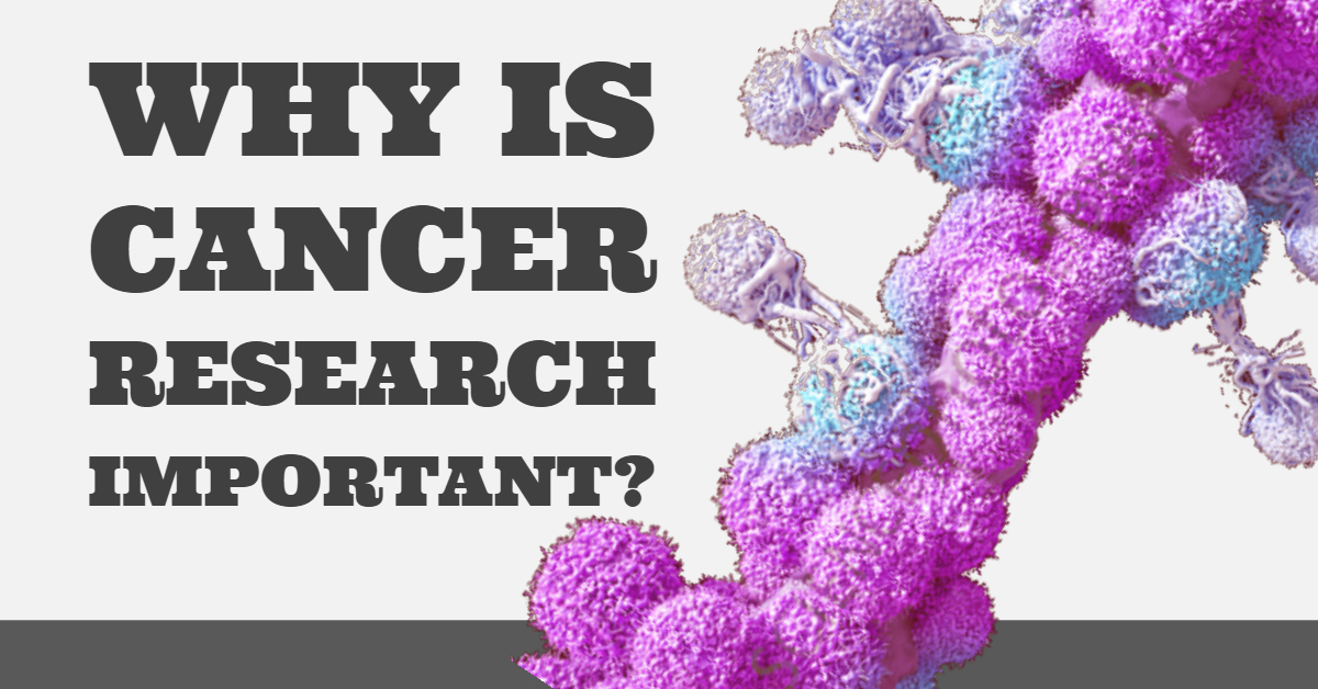 what is the importance of cancer research