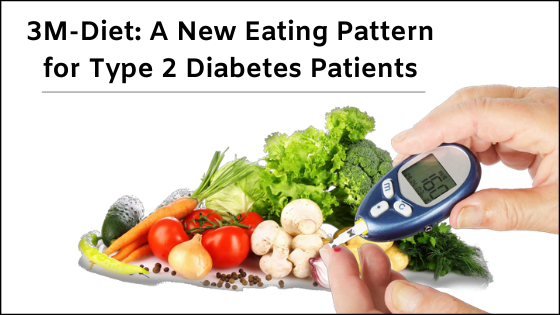 3M-Diet: A New Eating Pattern for Type 2 Diabetes Patients